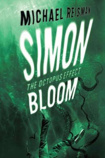 Couverture du livre « Simon Bloom: The Octopus Effect » de Reisman Michael aux éditions Penguin Group Us