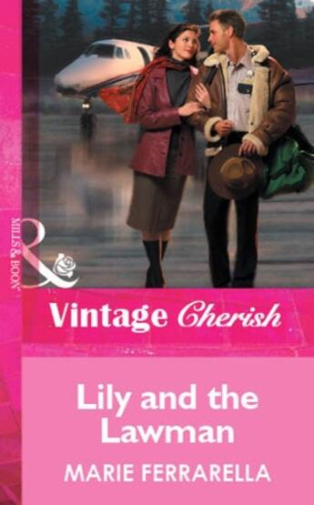 Couverture du livre « Lily and the Lawman (Mills & Boon Vintage Cherish) » de Marie Ferrarella aux éditions Mills & Boon Series