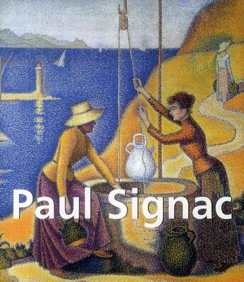 Couverture du livre « Paul Signac » de Victoria Charles aux éditions Parkstone International