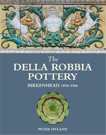 Couverture du livre « The della robbia pottery » de Hyland aux éditions Acc Art Books