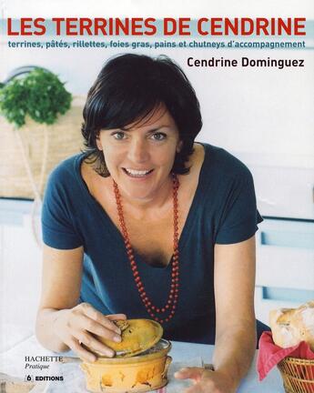 Couverture du livre « Les terrines de cendrine » de Cendrine Dominguez aux éditions Hachette Pratique