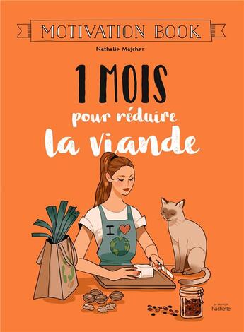 Couverture du livre « Motivation book : 1 mois pour réduire la viande » de Nathalie Majcher aux éditions Hachette Pratique