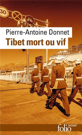 Couverture du livre « Tibet mort ou vif » de Pierre-Antoine Donnet aux éditions Folio