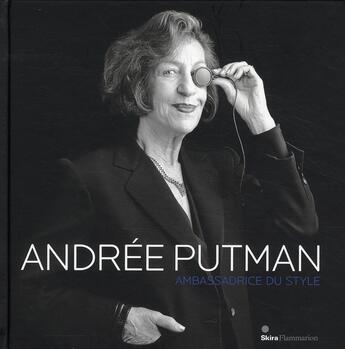 Couverture du livre « Andrée Putman, ambassadrice du style » de  aux éditions Skira Paris