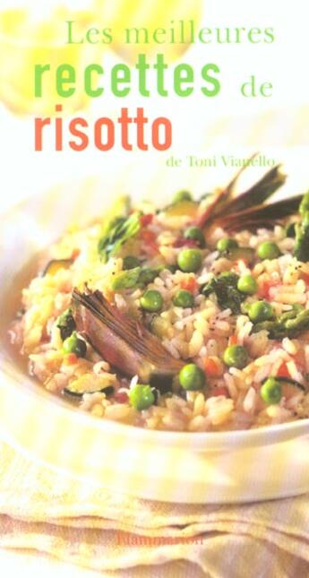 Couverture du livre « Les meilleures recettes de risotto » de Toni Vianello aux éditions Flammarion