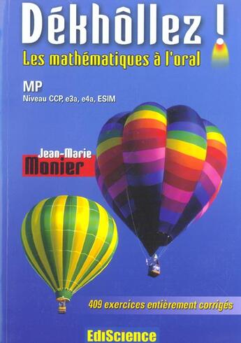 Couverture du livre « Dekhollez ! les mathematiques a l'oral ; MP NIVEAU CCP, E3A, E4A ESIM » de Jean-Marie Monier aux éditions Ediscience