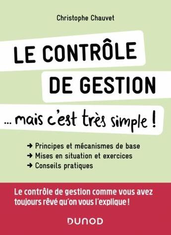 Couverture du livre « Le contrôle de gestion... mais c'est très simple ! » de Christophe Chauvet aux éditions Dunod
