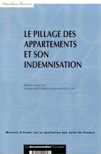 Couverture du livre « Le pillage des appartements et son indemnisation » de Annette Wieviorka et Floriane Azoulay aux éditions Documentation Francaise