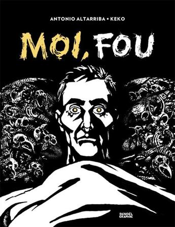 Couverture du livre « Moi, fou » de Keko et Antonio Altarriba aux éditions Denoel