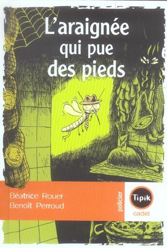 Couverture du livre « L'araignée qui pue des pieds » de Benoit Perroud et Beatrice Rouer aux éditions Magnard
