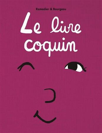 Couverture du livre « Le livre coquin » de Bourgeau/Ramadier aux éditions Ecole Des Loisirs