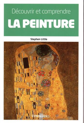 Couverture du livre « Découvrir et comprendre la peinture (2e édition) » de Stephane Little aux éditions Eyrolles