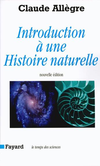 Couverture du livre « Introduction à une histoire naturelle (édition 2001) » de Claude Allègre aux éditions Fayard