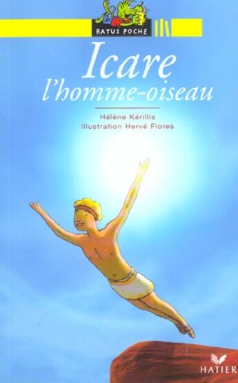 Couverture du livre « Icare, l'homme-oiseau » de Helene Kerillis et Herve Flores aux éditions Hatier