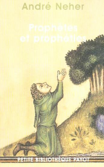 Couverture du livre « Prophetes et propheties_1_ere_ed - fermeture et bascule vers 9782228916219 » de André Neher aux éditions Payot