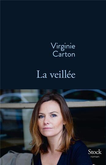 Couverture du livre « La veillée » de Virginie Carton aux éditions Stock