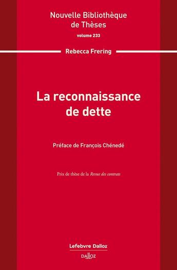 Couverture du livre « La reconnaissance de dette. Volume 233 » de Rebecca Frering aux éditions Dalloz