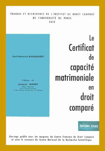 Couverture du livre « Le certificat de capacité matrimoniale en droit comparé » de Karl-Heinrich Marquart aux éditions Cujas