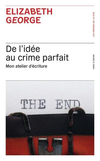 Couverture du livre « De l'idée au crime parfait ; mon atelier d'écriture » de Elizabeth George aux éditions Presses De La Cite