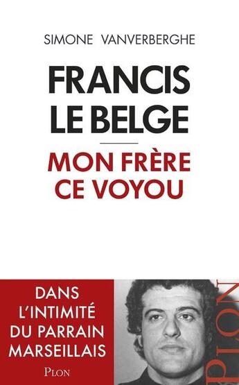 Couverture du livre « Mon frère, francis Le Belge » de Vanverberghe Simone aux éditions Plon