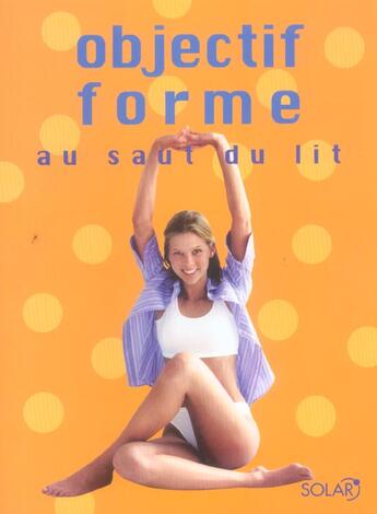 Couverture du livre « Objectif Forme Au Saut Du Lit » de Jacqueline Lysycia aux éditions Solar