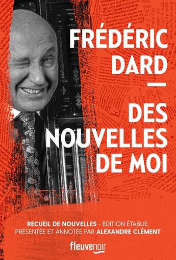 Couverture du livre « Des nouvelles de moi » de Frederic Dard aux éditions Fleuve Editions