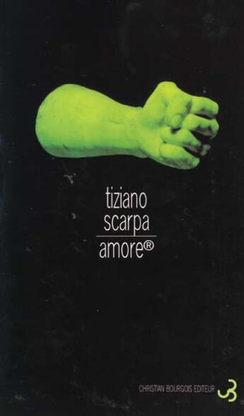 Couverture du livre « Amore » de Tiziano Scarpa aux éditions Christian Bourgois