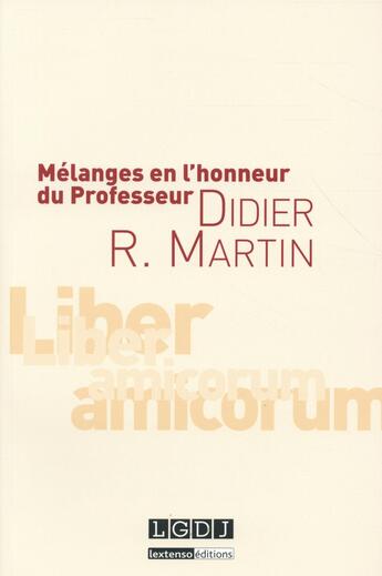 Couverture du livre « Mélanges en l'honneur du professeur Didier R. Martin » de  aux éditions Lgdj