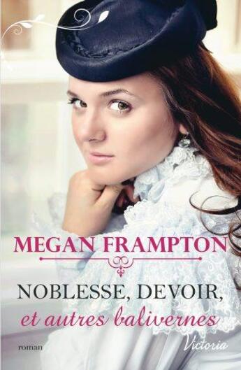 Couverture du livre « Noblesse, devoir et autres balivernes » de Megan Frampton aux éditions Harlequin