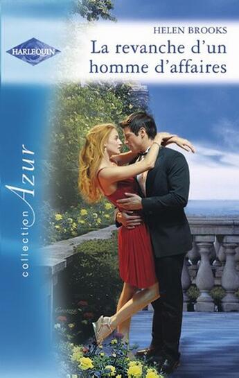 Couverture du livre « La revanche d'un homme d'affaires » de Helen Brooks aux éditions Harlequin