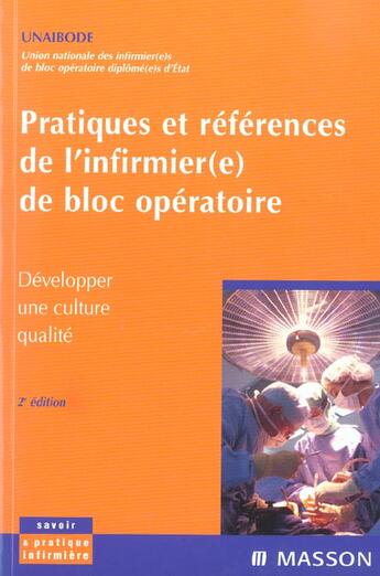 Couverture du livre « Pratiques et références de l'infirmier(e) de bloc opératoire ; développer une culture qualité (2e édition) » de  aux éditions Elsevier-masson