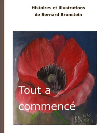 Couverture du livre « Tout a commencé » de Brunstein Bernard aux éditions Books On Demand