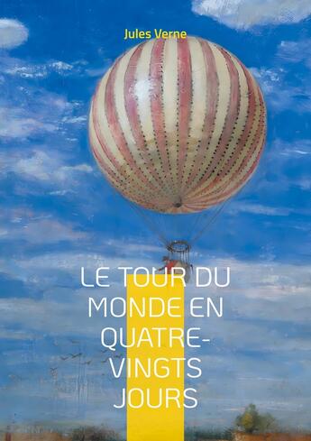 Couverture du livre « Le Tour du monde en quatre-vingts jours : Une aventure épique à travers le globe avec Phileas Fogg - défis, découvertes et suspense. » de Jules Verne aux éditions Books On Demand