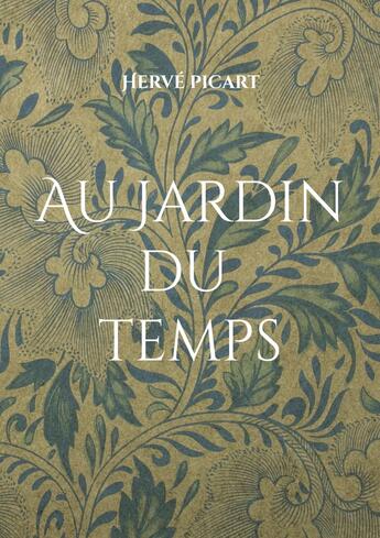 Couverture du livre « Au Jardin du Temps » de Hervé Picart aux éditions Books On Demand