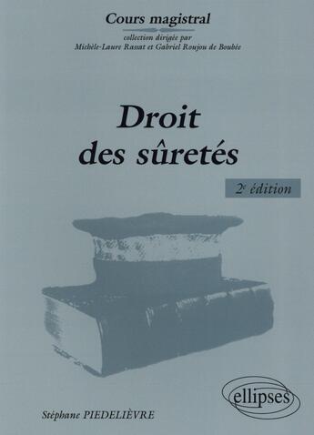 Couverture du livre « Droit des suretes, 2e edition » de Piedelievre/Stephane aux éditions Ellipses