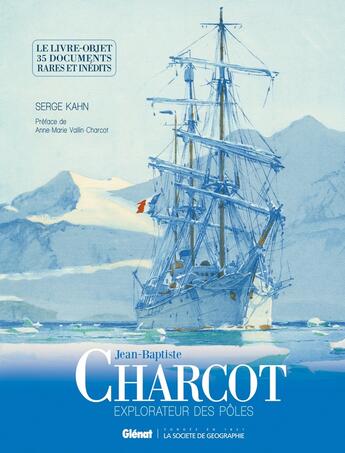 Couverture du livre « Jean-Baptiste Charcot ; les documents inédits » de Serge Kahn aux éditions Glenat