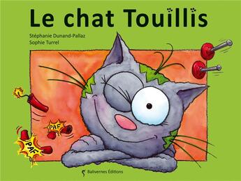 Couverture du livre « Le chat touillis » de Stephanie Dunand-Pallaz aux éditions Balivernes