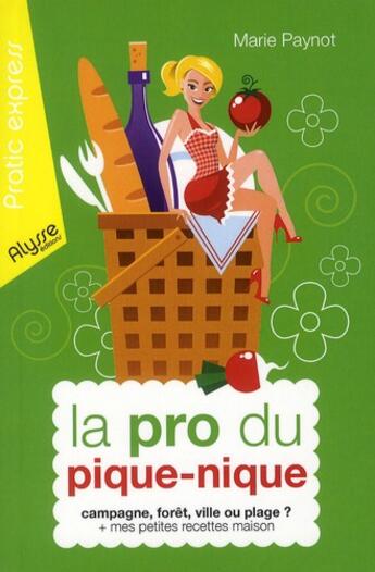 Couverture du livre « La pro du pique-nique » de Marie Paynot aux éditions Alysse