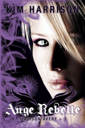 Couverture du livre « Madison Avery Tome 3 » de Kim Harrison aux éditions Castelmore