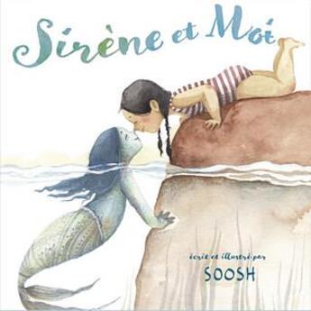 Couverture du livre « Sirène et moi » de Snezhana Soosh aux éditions Editions Du Genevrier