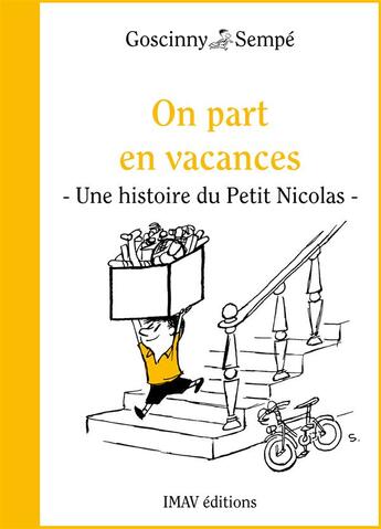 Couverture du livre « Le petit Nicolas ; on part en vacances » de Sempe et Rene Goscinny aux éditions Imav