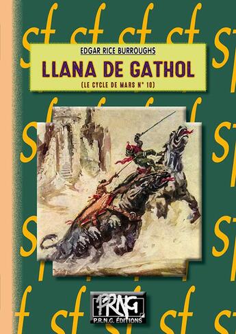 Couverture du livre « Le cycle de Mars Tome 10 : Llana de Gathol » de Edgar Rice Burroughs aux éditions Prng