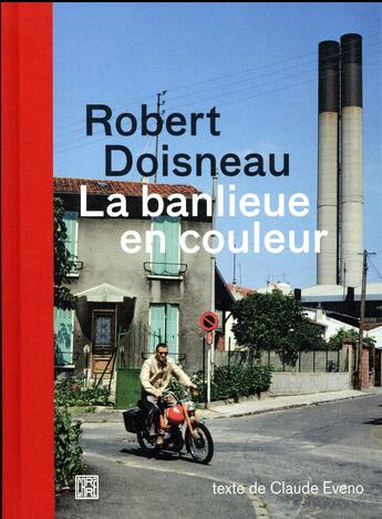 Couverture du livre « La banlieue en couleurs » de Robert Doisneau et Claude Eveno aux éditions La Decouverte