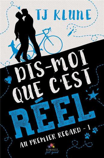 Couverture du livre « Au premier regard t.1 ; dis-moi que c'est réel » de Tj Klune aux éditions Mxm Bookmark