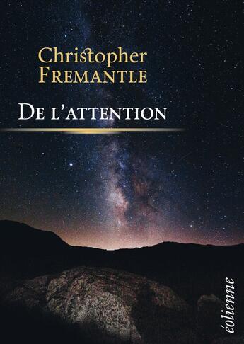 Couverture du livre « De l'attention » de Christopher Fremantle aux éditions Eoliennes