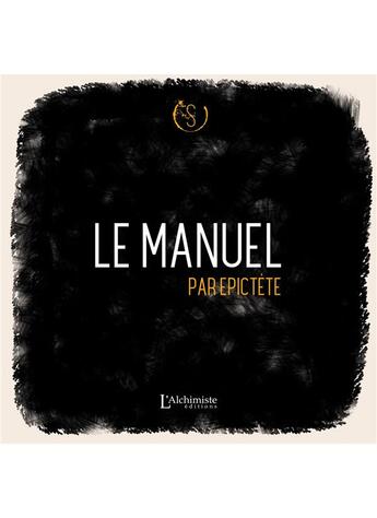 Couverture du livre « Le manuel » de Epictete aux éditions L'alchimiste