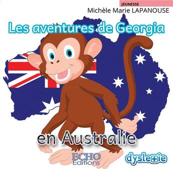 Couverture du livre « Les aventures de Georgia en Australie » de Michèle Marie Lapanouse aux éditions Echo Editions