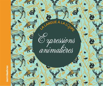 Couverture du livre « Expressions animalières » de  aux éditions Mercileslivres