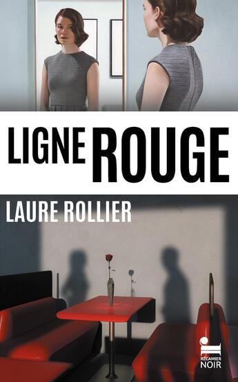 Couverture du livre « Ligne rouge » de Laure Rollier aux éditions Recamier