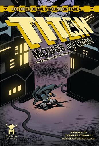 Couverture du livre « Titan : Mouse of might Tome 1 » de Gary Lee Shipman aux éditions Myria Editions